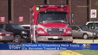Schaumburg Metal Company Employee Gets Trapped, Dies