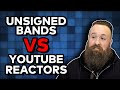 The Problem With Reacting to Unsigned/Indie Bands