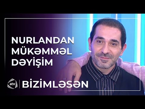 Nurlan Əzizbəyli yeni görünüşü ilə İLK DƏFƏ EFİRDƏ / Bizimləsən