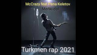 McCrazy feat Pena Keletov -  Menki dal  (Muslim man) turkmen rep 2021 Resimi