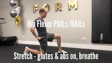 Hip Flexor PAILs/RAILs