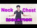 Neck and  Chest Isolation You Should Learn !