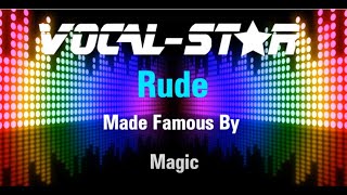 Magic - Rude (Karaoke Version) with Lyrics HD Vocal-Star Karaoke