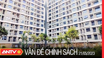 Mục tiêu có 1 triệu nhà ở xã hội đến năm 2030 phải gỡ nhiều vướng mắc | Vấn đề và chính sách | ANTV