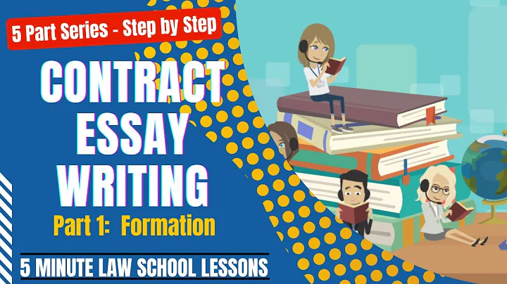 Contract Essay Writing in 5 Steps:  Step 1 - Formation