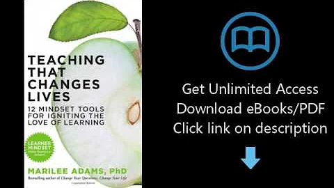 Download Teaching That Changes Lives: 12 Mindset Tools for Igniting the Love of Learning PDF