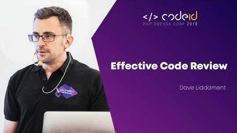Dave Liddament «Effective Code Review»  | CODEiD (08.12.2018)