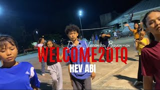WELCOME 2DTQ - Hev Abi (Lit Drops Dance Cover — Choreo by Veronica)