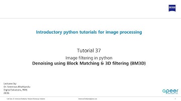 Tutorial 37 - Image filtering in python - Block matching and 3D filtering (BM3D) for image denoising