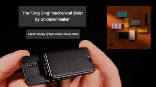 "Ding Ding" Mechanical Slider by Unknown Maker - A Short Review by Dan Bruner Dec.30, 2023