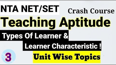 NTA NET/SET सेट Crash Course Teaching Aptitude !! Unit Wise Topics Part 3 !! Types of Learner !!