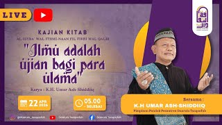 Kajian Kitab Al-Isyba' Wal Ithmi-Naan fil Fikri Wal Qolbi | Ilmu Adalah Ujian Bagi Para Ulama