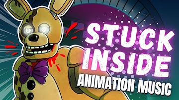 STUCK INSIDE | FNAF MUSIC ANIMATION BY MIDORY ARTS (Living Tombstone, Black Gryph0n, Kevin Foster)
