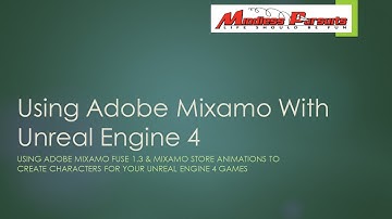 Using Adobe Mixamo Fuse 1.3 & Mixamo Animations With Unreal Engine 4 (NO LONGER SUPPORTED)