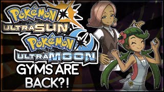 Pokémon Ultra Sun and Ultra Moon | Gyms Are Back?!