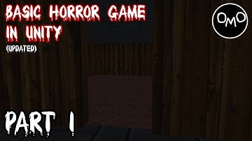How to Make a Basic First Person Horror Game in Unity (Part 1) *UPDATED*