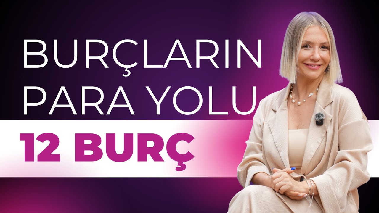 12 Burç Paraya Nasıl Ulaşır? | Burçların Zenginlik Kapısı