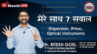 Revision through Numericals | Lecture 31 | Dispersion, Optical Instruments