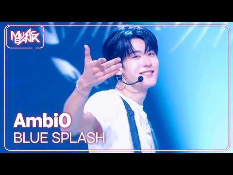 BLUE SPLASH - AmbiO [Music Bank] | KBS WORLD TV 260724