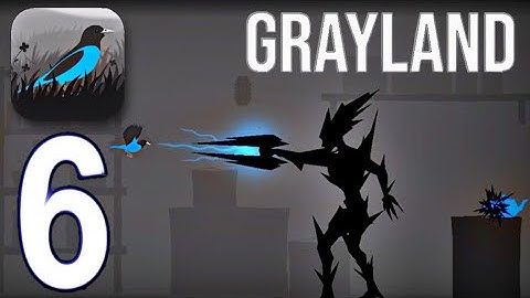 Grayland Mobile - Gameplay walkthrough Part 6 (iOS - Android)