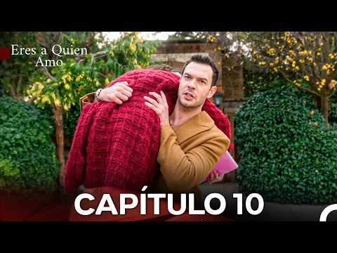 Eres a Quien Amo Capítulo 10