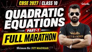 Quadratic Equations Full Marathon | Class 10 Maths | CBSE 2027 🔥Shimon Sir