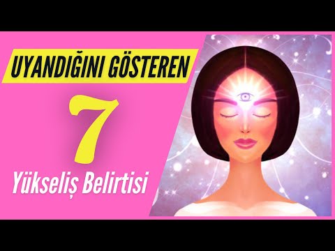 Uyandığını Gösteren 7 Yükseliş Belirtisi