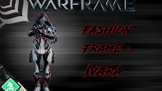 Warframe : Fashion Frame Ivara