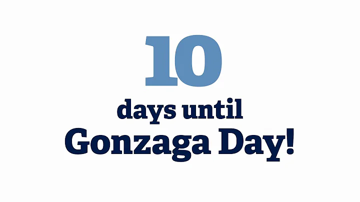 Only 10 Days Until Gonzaga Day 2022!