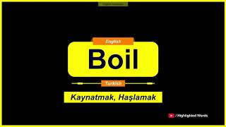 Boil Kelimesinin Türkçe Anlamı Nedir? (Beginner)