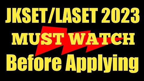 JKSET/LASET 2023. Must Watch This Video Before Applying. All Information.