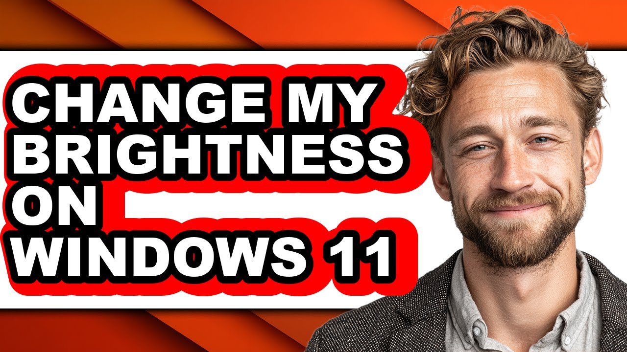 How to Change My Brightness on Windows 11 (full Guide)