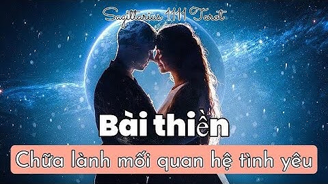 Bài thiền chữa lành mối quan hệ tình yêu của bạn (MQH hiện tại/cũ) #thien #meditation #thiendinh