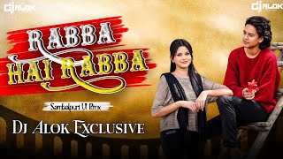 Rabba Hai Rabba (Sambalpuri Ut Rmx) Dj Alok Exclusive