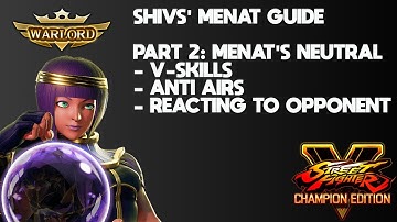 SFV CE MENAT GUIDE PART 2: MENAT