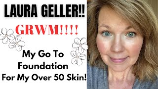 Over 50 GRWM Using Laura Geller Makeup! I Have Found A New Favorite!!❤️#gellergirl