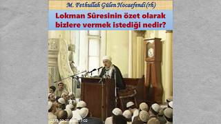 1978-10-20A sc077-02 Lokman Sûresinin özet olarak bizlere vermek istediği nedir?