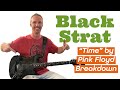 Finally Reunited with my Black Strat! - Hear it Break Down &quot;Time&quot; - Pink Floyd Friday