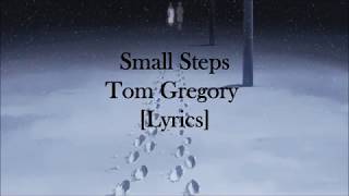 Video thumbnail of "Small Steps - Tom Gregory  [Lyrics]"