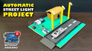 How To Make Automatic Street Light Project|| Automatic Street Light|| Science Working Model #diy