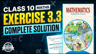 CLASS 10TH MATHS EXERCISE 3.3 COMPLETE SOLUTION