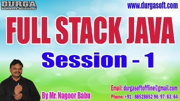 FULL STACK JAVA tutorials || Session - 1 || by Mr. Nagoor Babu On 03-03-2023 @4:30PM IST