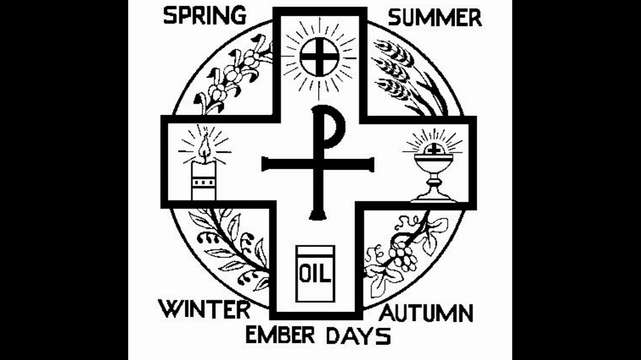 Ember Days - The Origin, Purpose, and Why We Should Observe