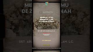 [SHORT] Menikah Atau Menuntut Ilmu Di Zaman Fitnah - Ust Badru Salam, Lc