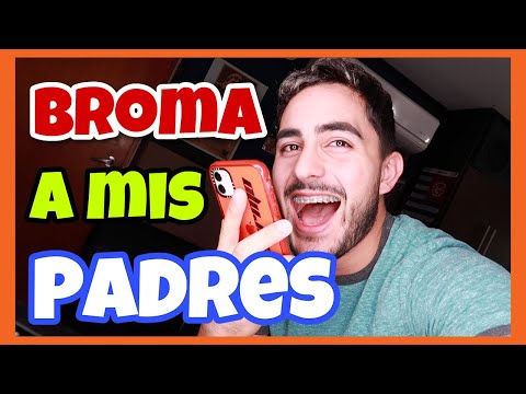 ¡BROMA A MIS PADRES! SE ENOJAN MUCHO...