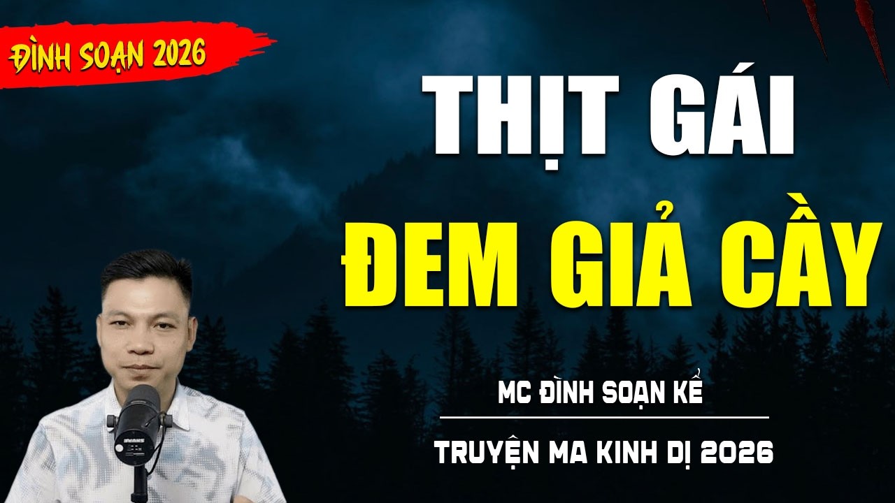 TRUYỆN MA : THỊT GÁI ĐEM GIẢ CẦY | TUYỂN TẬP TRUYỆN KINH DỊ NHẤT MC ĐÌNH SOẠN KỂ