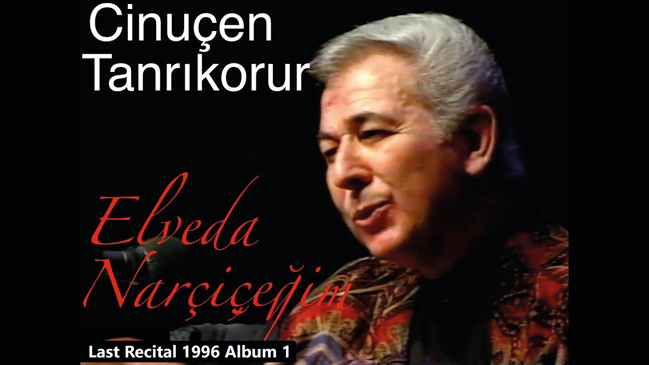 “Elvedâ Narçiçeğim” Cinuçen Tanrıkorur Son Canlı Resitali - Last Live Recital