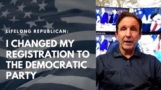 Lifelong Republican Changed His Registration to Democrat