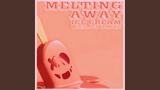 Melting Away