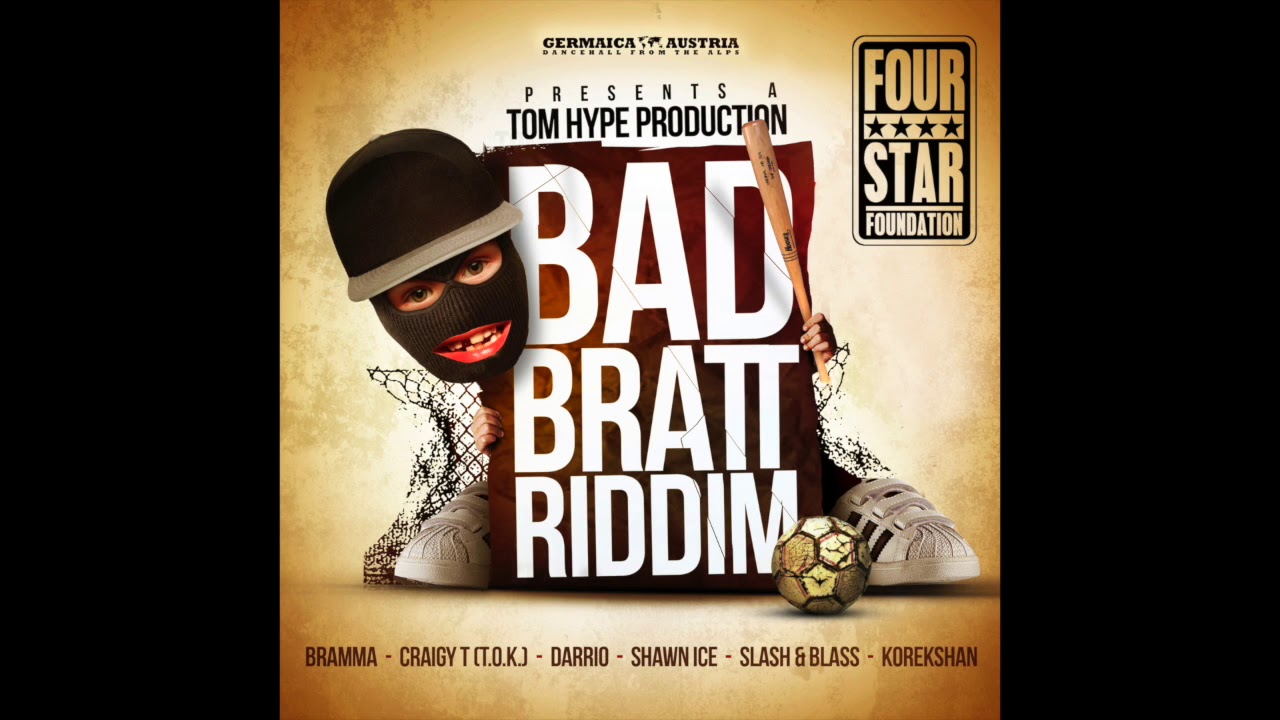 Four Star Foundation presents Bad Bratt Riddim (Megamix)